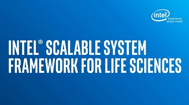 Intel Scalable System Framework For Life Sciences