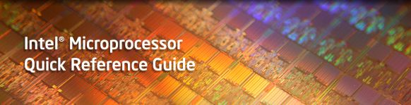 Intel® Microprocessor Quick Reference Guide